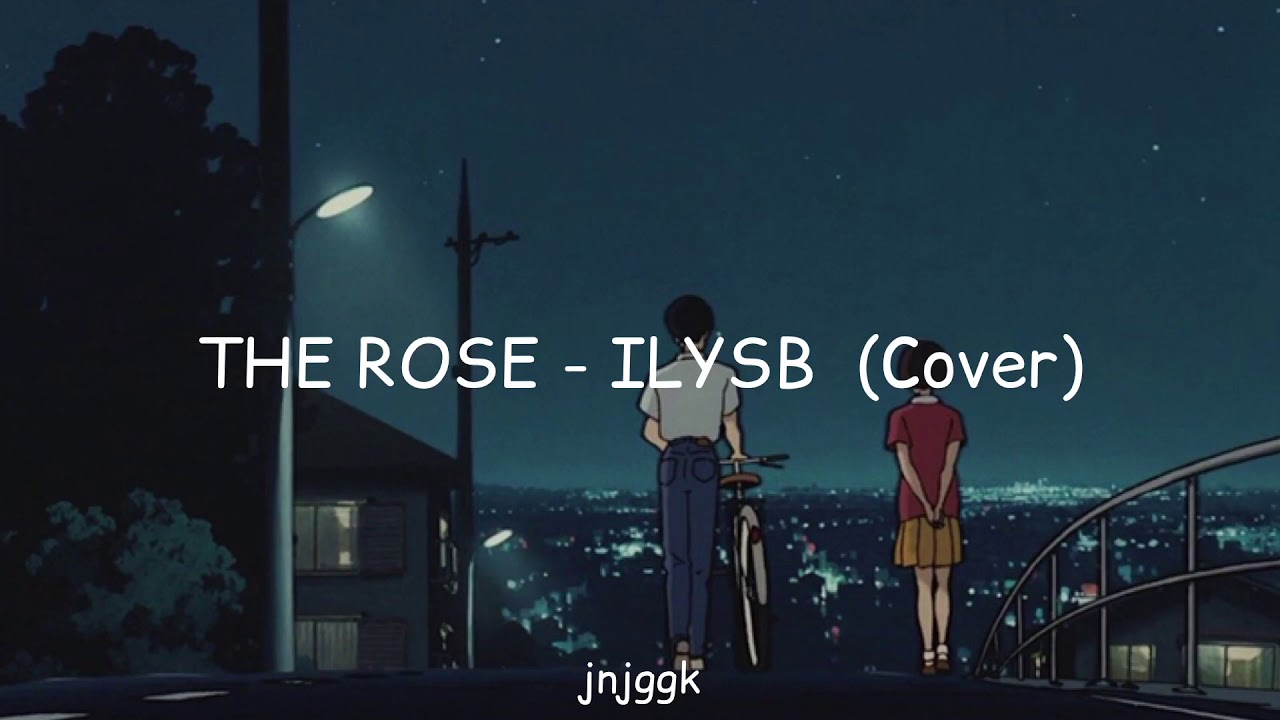 the rose (더 로즈) - ilysb (cover) - slowed & reverb + lyrics