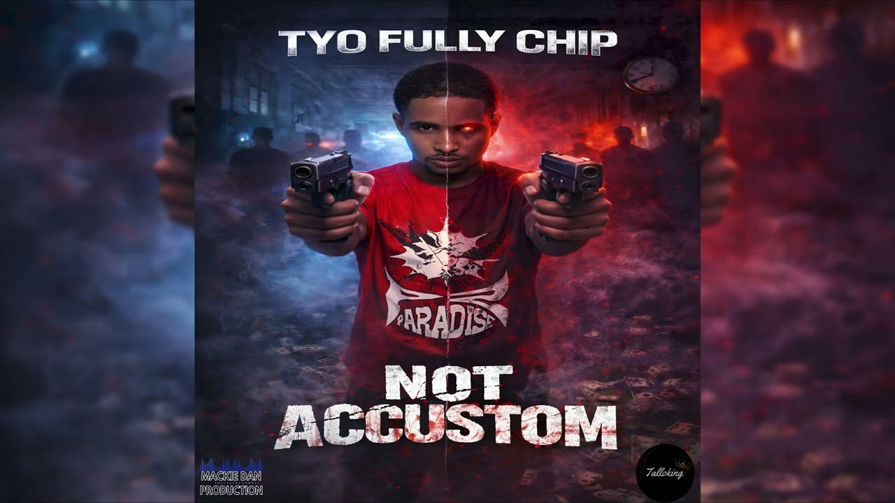 Tyo Fully Chip - Not Accustom (official audio)