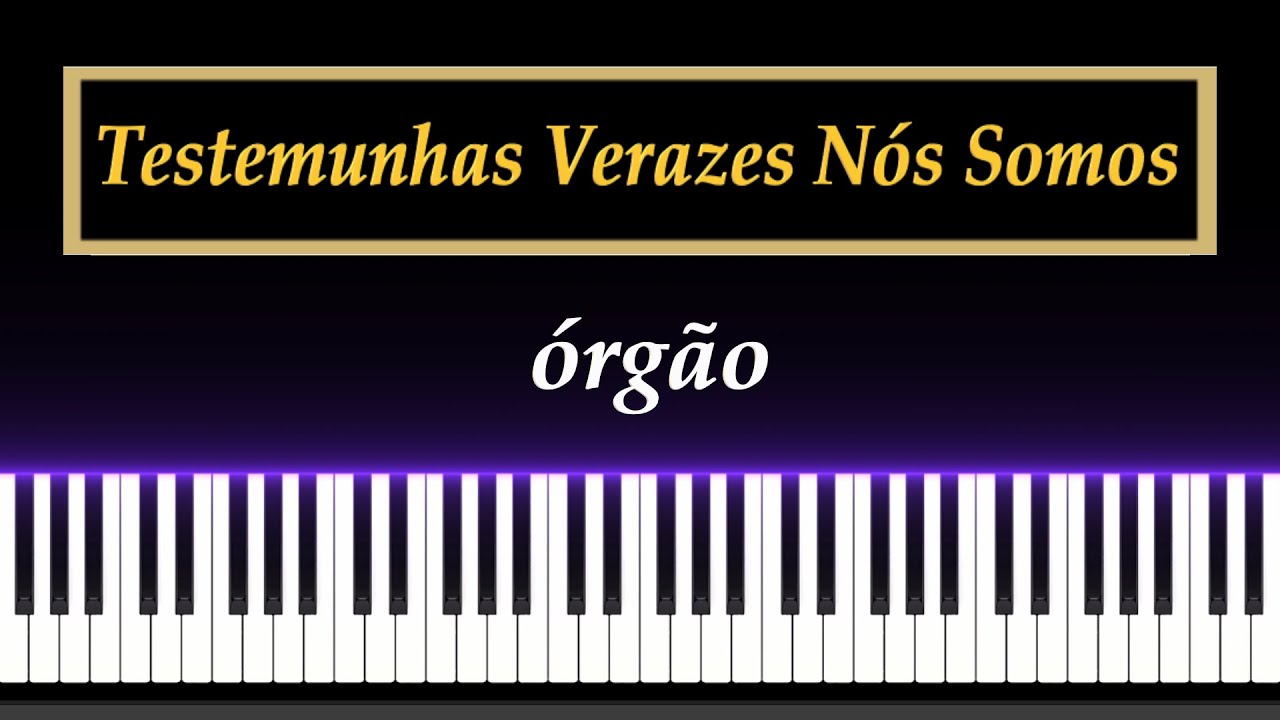 CCB No.212 - Testemunhas verazes nós somos - Órgão