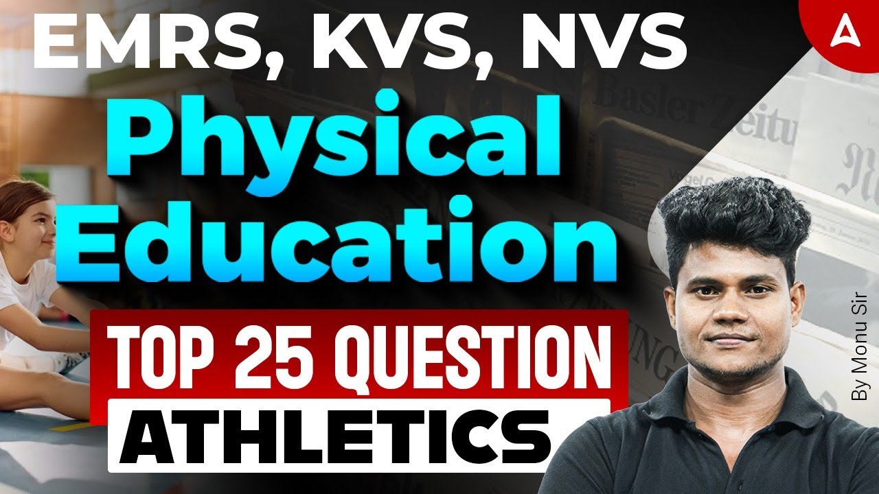 KVS/NVS/EMRS Physical Education 2025 | Physical Education Athletics Related Questions By Monu Sir