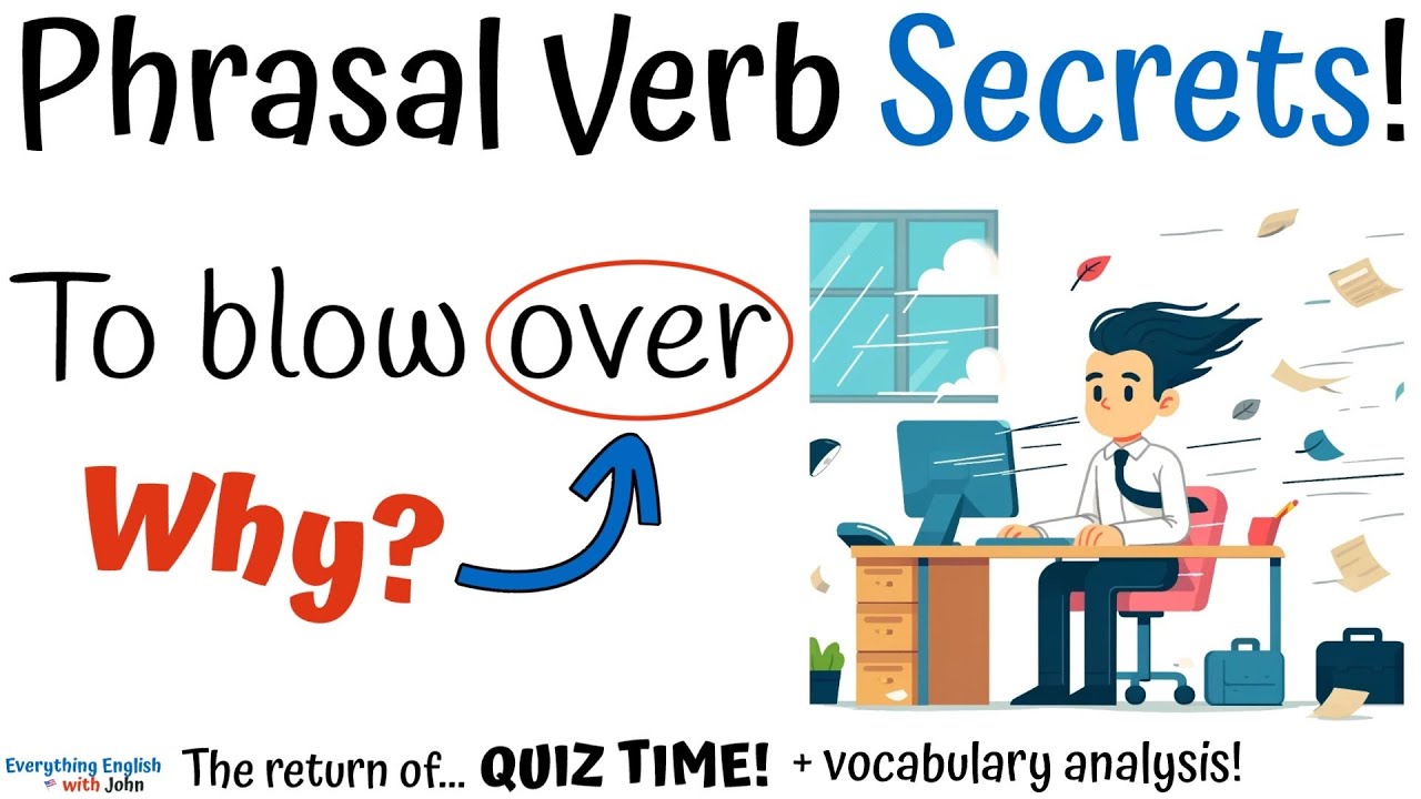 To Blow Over: How to Use Phrasal Verbs, Learn English Phrasal Verbs