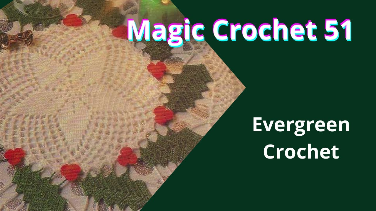 Magic Crochet nr. 51 Evergreen Crochet