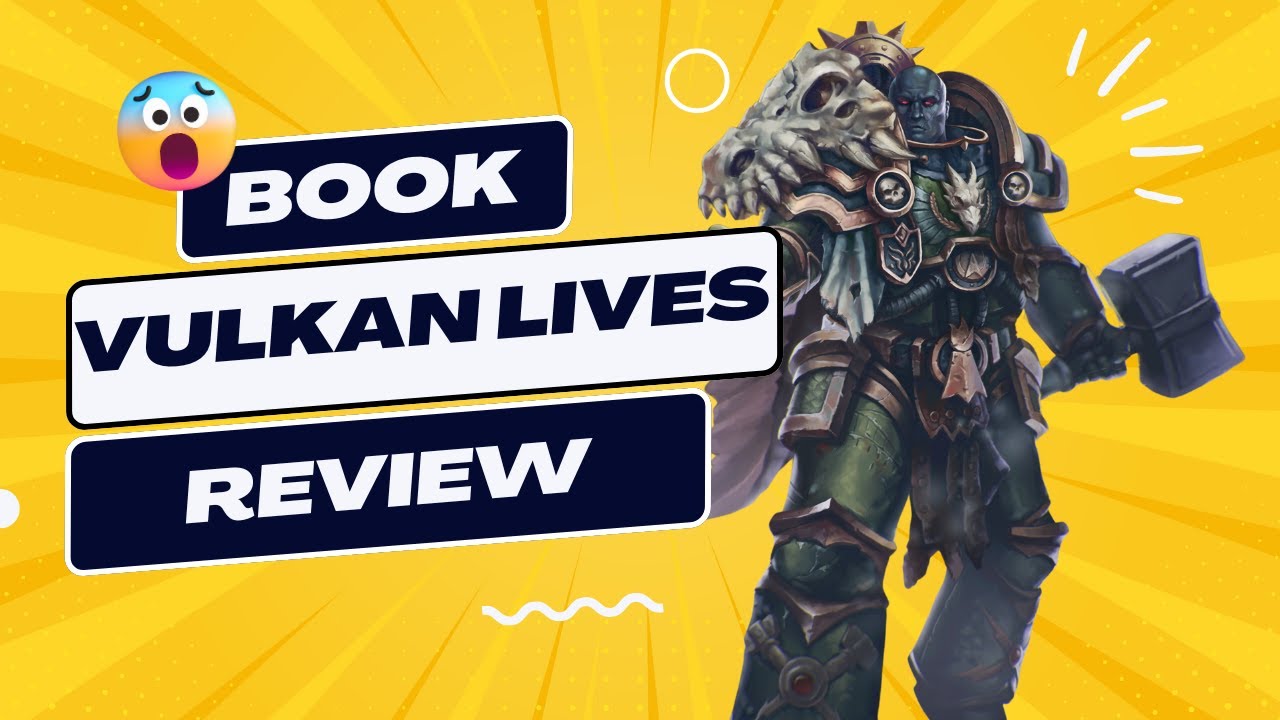 Vulkan Lives: The Warhammer Novel That Dares To Dream