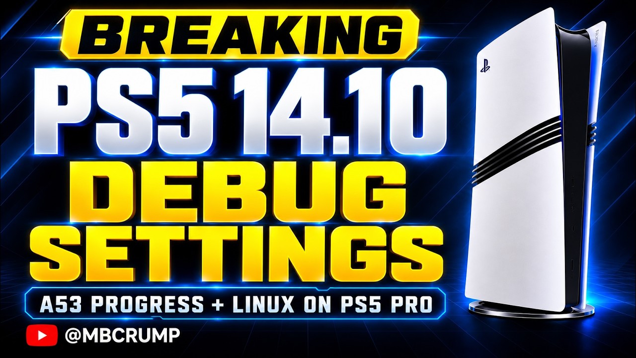 BREAKING: PS5 14.10 Debug Settings Shown + A53 Progress & PS5 Pro Linux