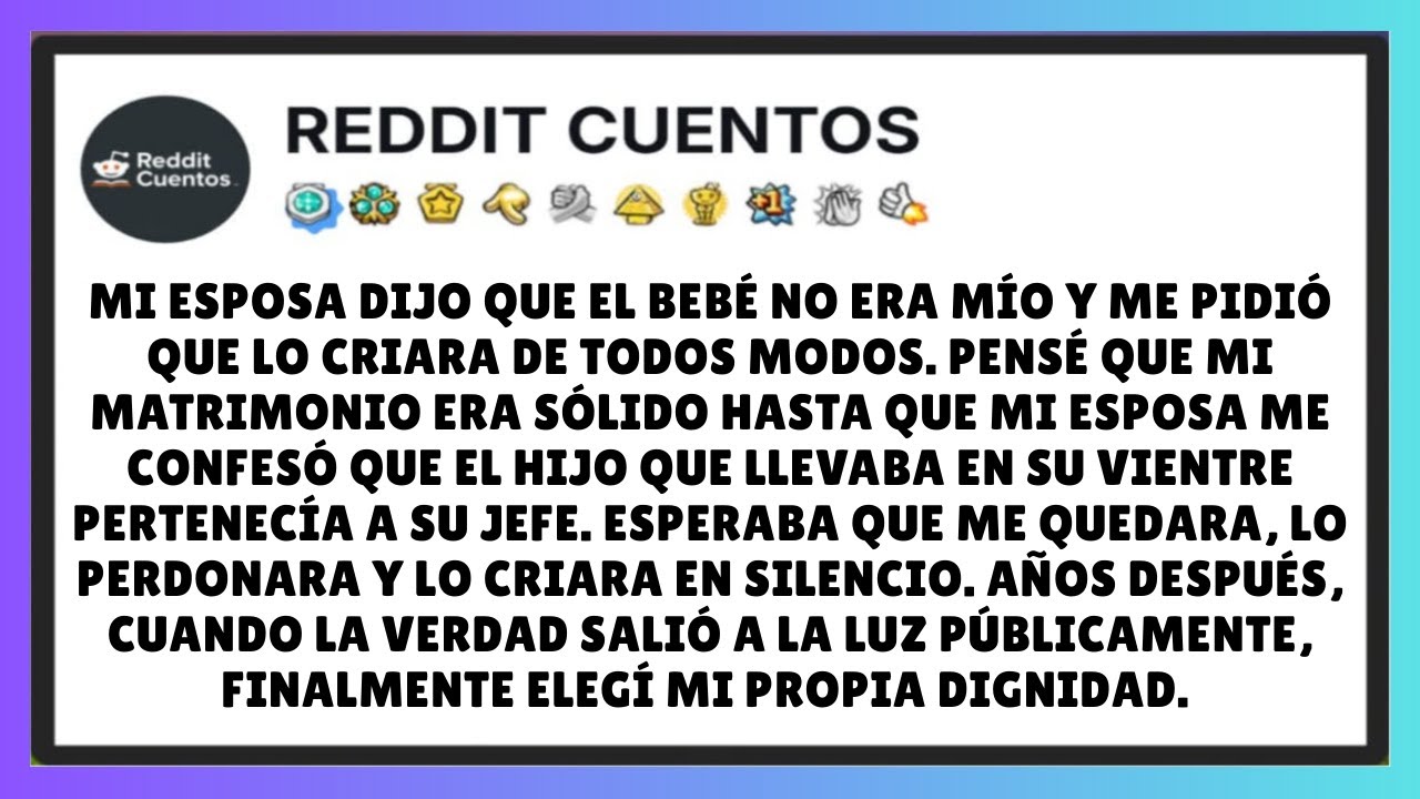 Mi esposa dijo que el bebé no era mío, y luego me pidió que lo criara de todos modos.