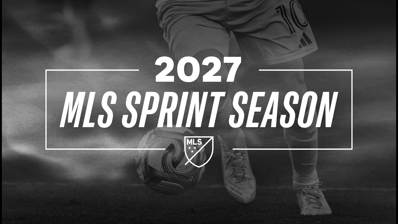 MLS 30 SPRINT SEASON 2027 | All The Details