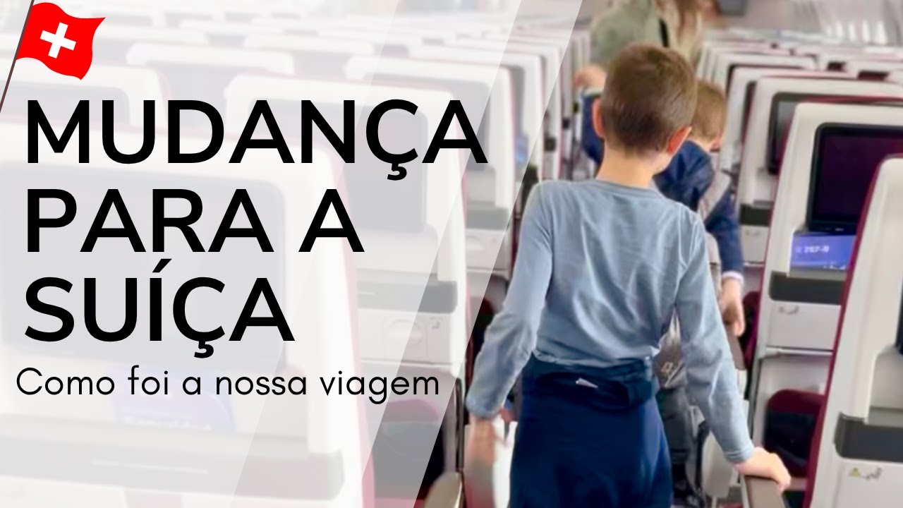Tudo sobre nossa mudança para a Suíça | Vlog completo da viagem