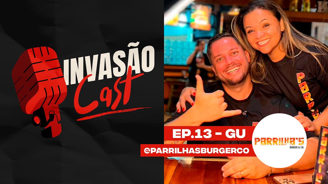 EPISÓDIO 13 - Quebrei, em mais de 280 Mil e Hoje Faz 600 Pedidos numa Noite | Gu do Parrilhas Burg