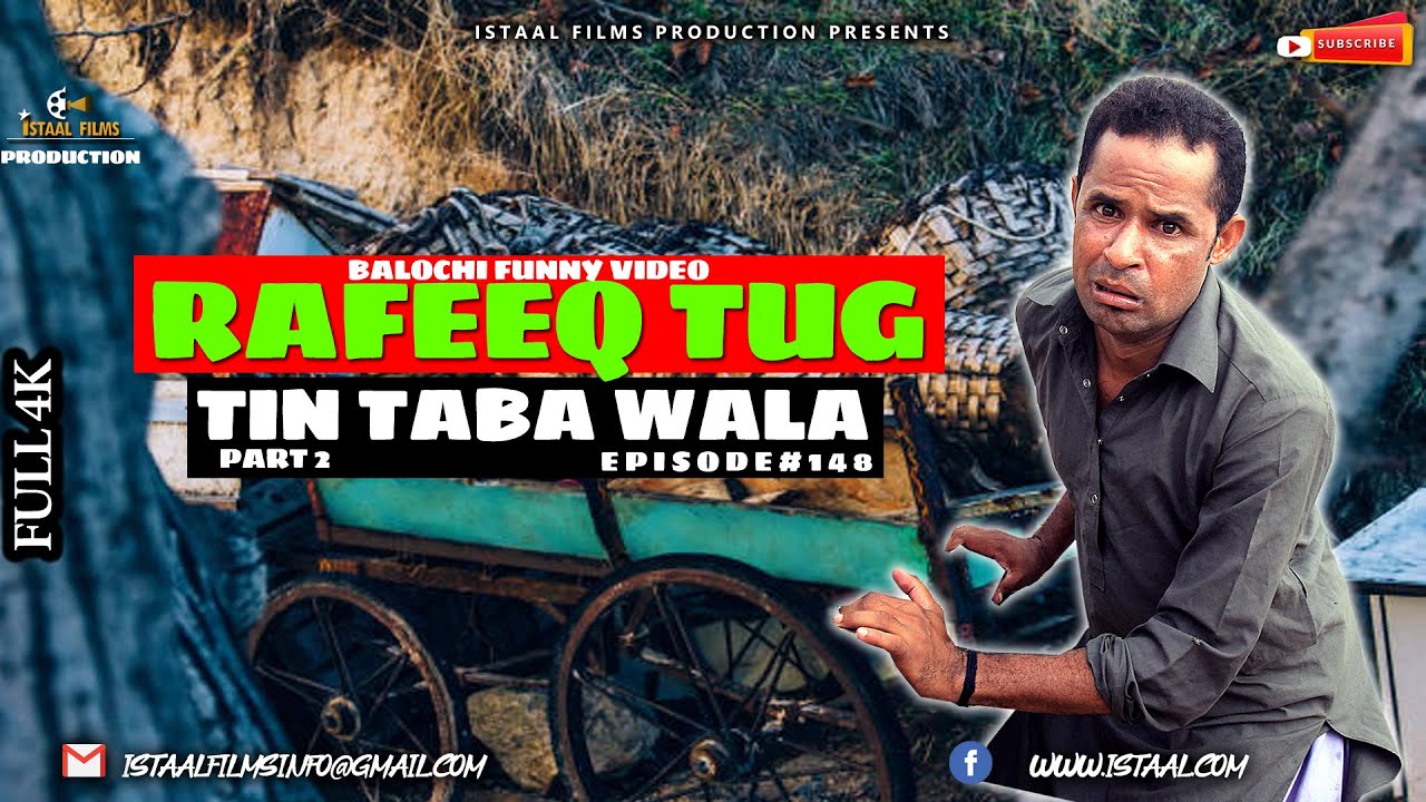 Rafeeq Tug Tin Taba Wala Part 02 | Balochi Funny Video | Episode 148 | 2021 