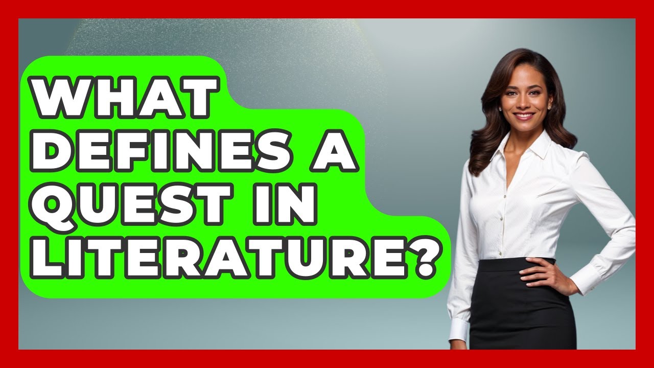 What Defines A Quest In Literature? - Literary Icons