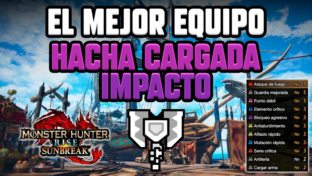Set-Build: Hacha Cargada Modo: Impacto (1/2) | MH Rise Sunbreak