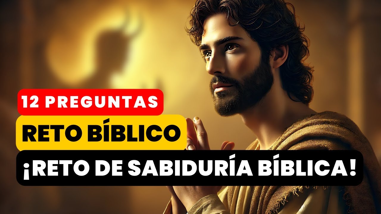 ¿CUÁNTA SABIDURÍA BÍBLICA HAY EN TI? ¡PONTE A PRUEBA!