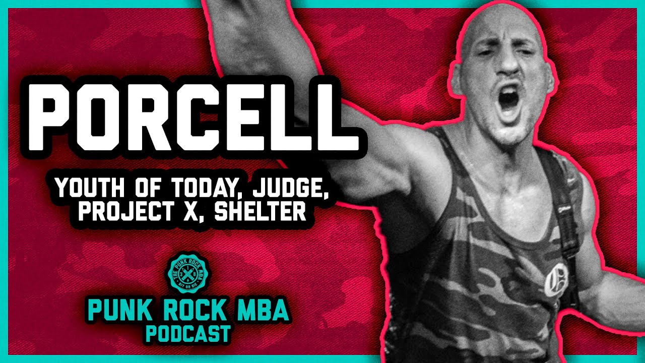 PORCELL (JUDGE, YOUTH OF TODAY, SHELTER) INTERVIEW | The Punk Rock MBA Podcast
