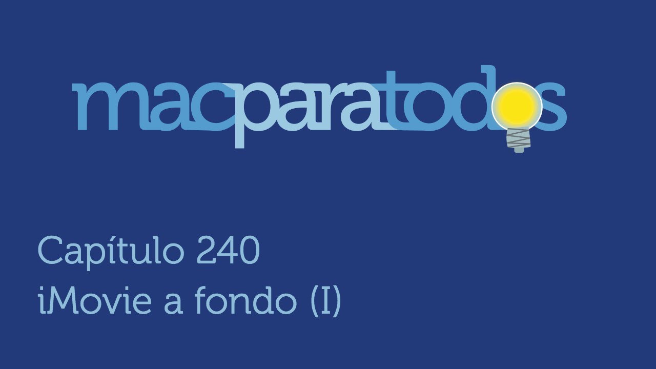 240.- iMovie a fondo (I)