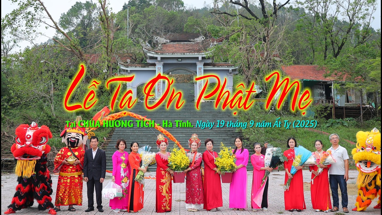 LỄ TẠ ƠN PHẬT MẸ tại Chùa Hương Tích   Hà Tĩnh