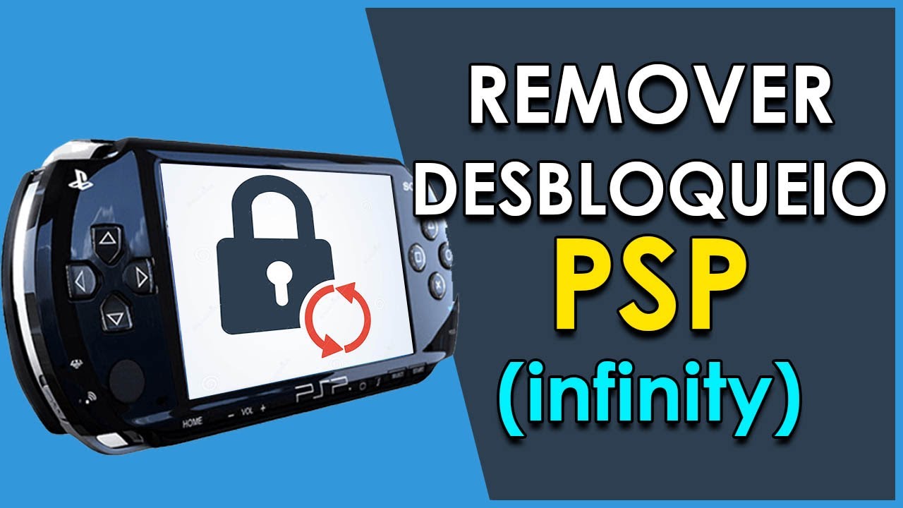 Como Remover Desbloqueio PSP (infinity)
