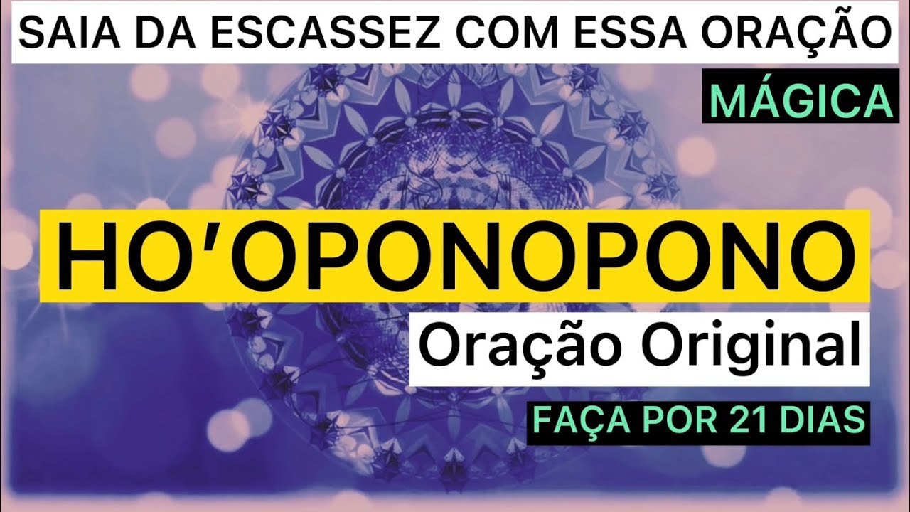 HO’OPONOPONO, Oração Original - Morrnah Namalaku Simeona
