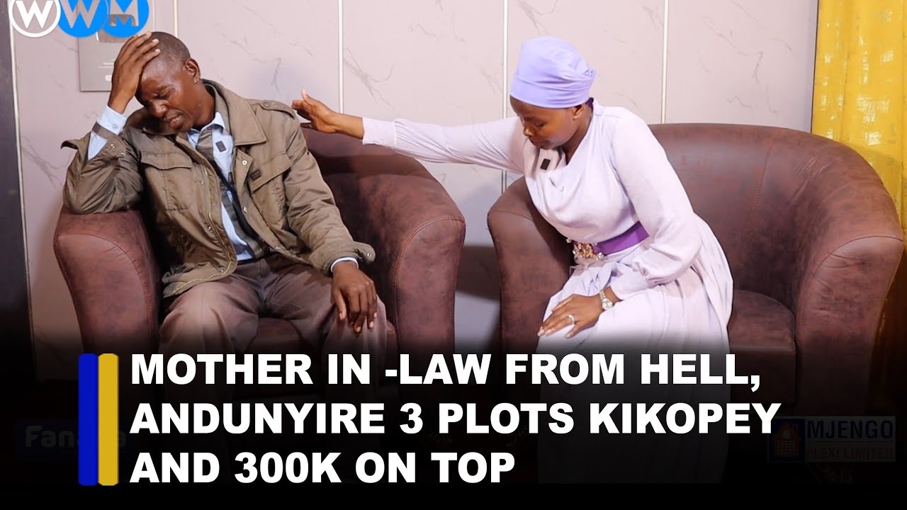 Mother in -law from hell, andunyire 3 plots kikopey and 300k on top💔