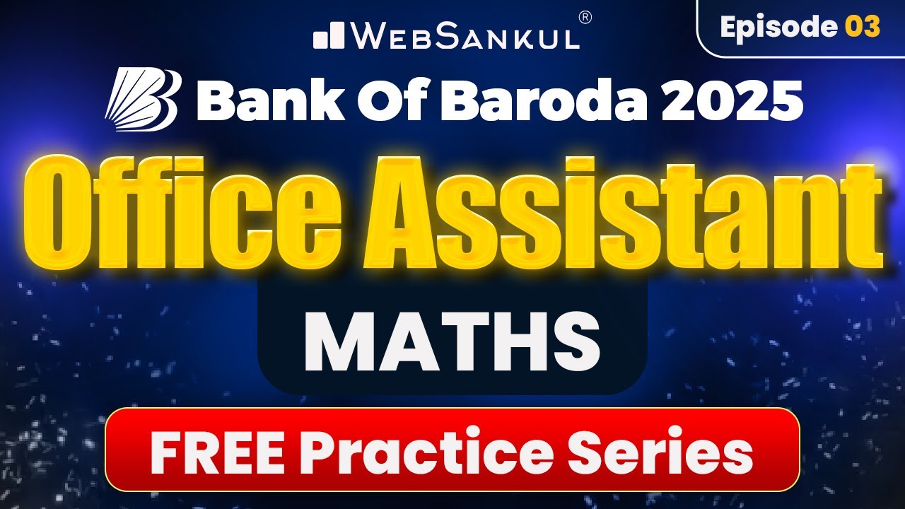 Maths | સફળતાની Free Practice Series | Episode 03 | BOB 2025 Office Assistant