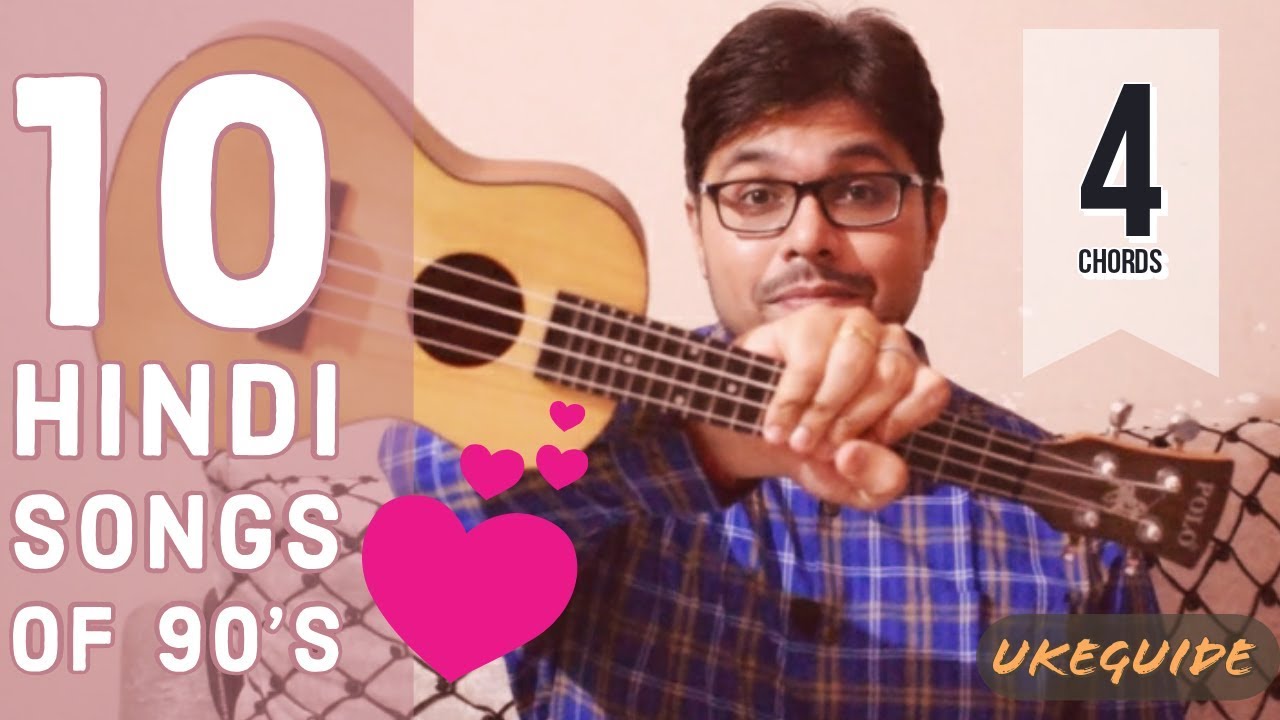 Play 10 Hindi Songs on Ukulele with 4 Chords (90s Songs)