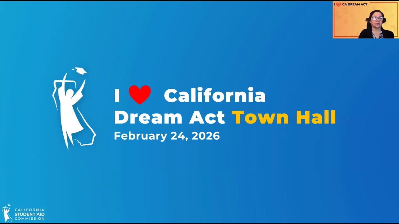 I ❤️ CA Dream Act Town Hall (February 24, 2026)