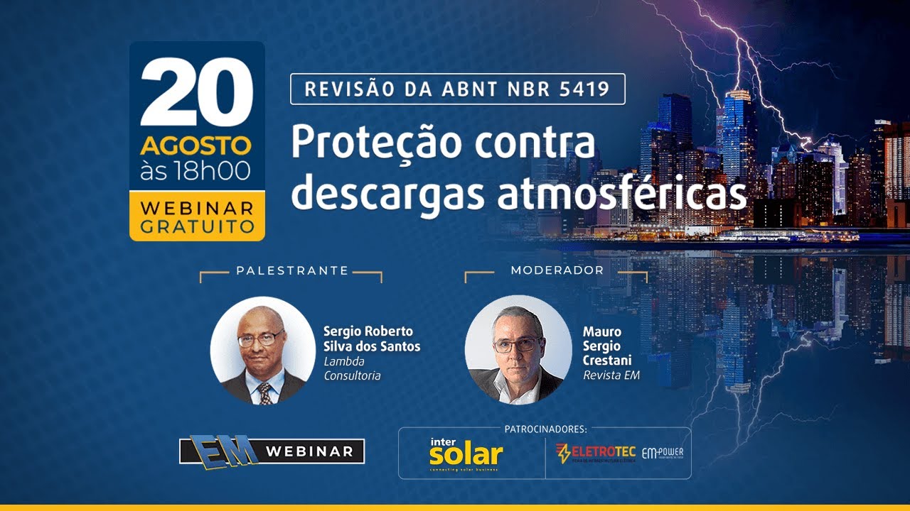 10° Webinar EM - A revisão da norma ABNT NBR 5419 - Proteção contra descargas atmosféricas