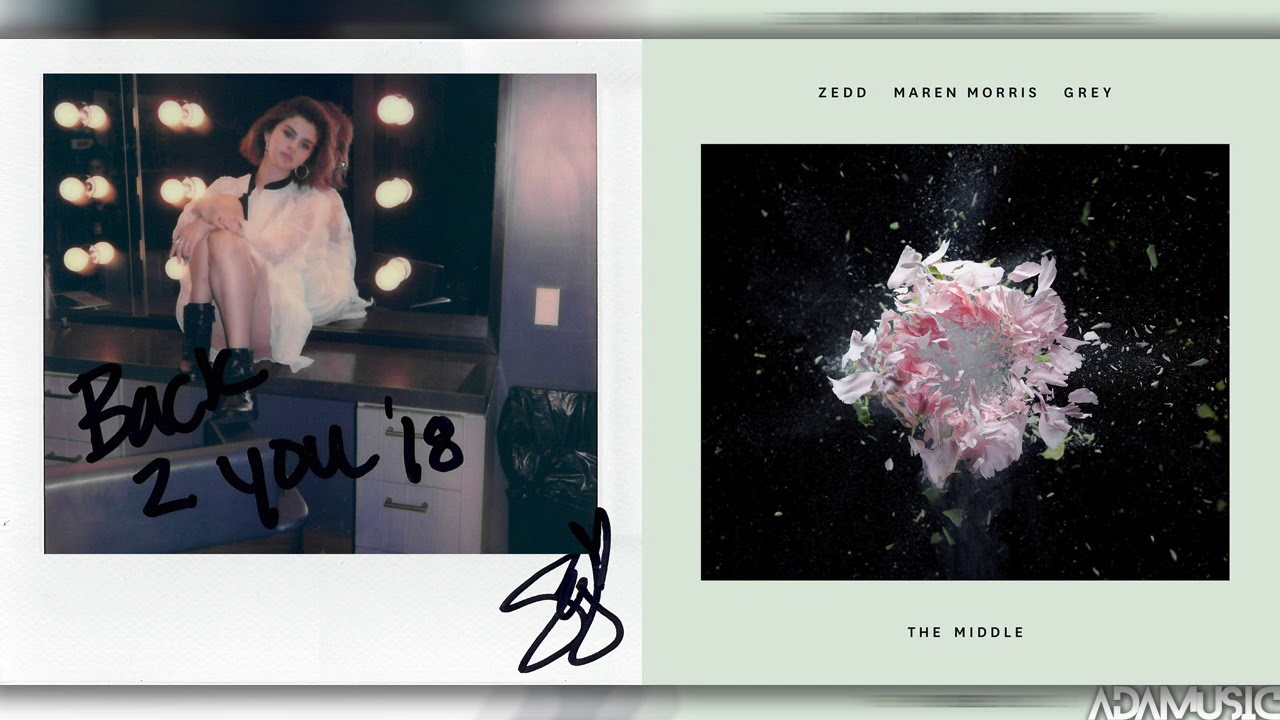 Selena Gomez, Zedd, Maren Morris - Back To The Middle (Mashup) ft. Ariana Grande