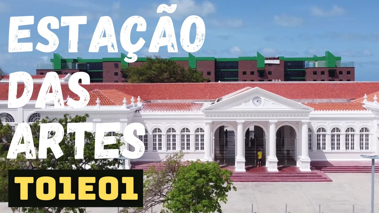 Descubra Fortaleza T01E01 | ESTAÇÃO DAS ARTES