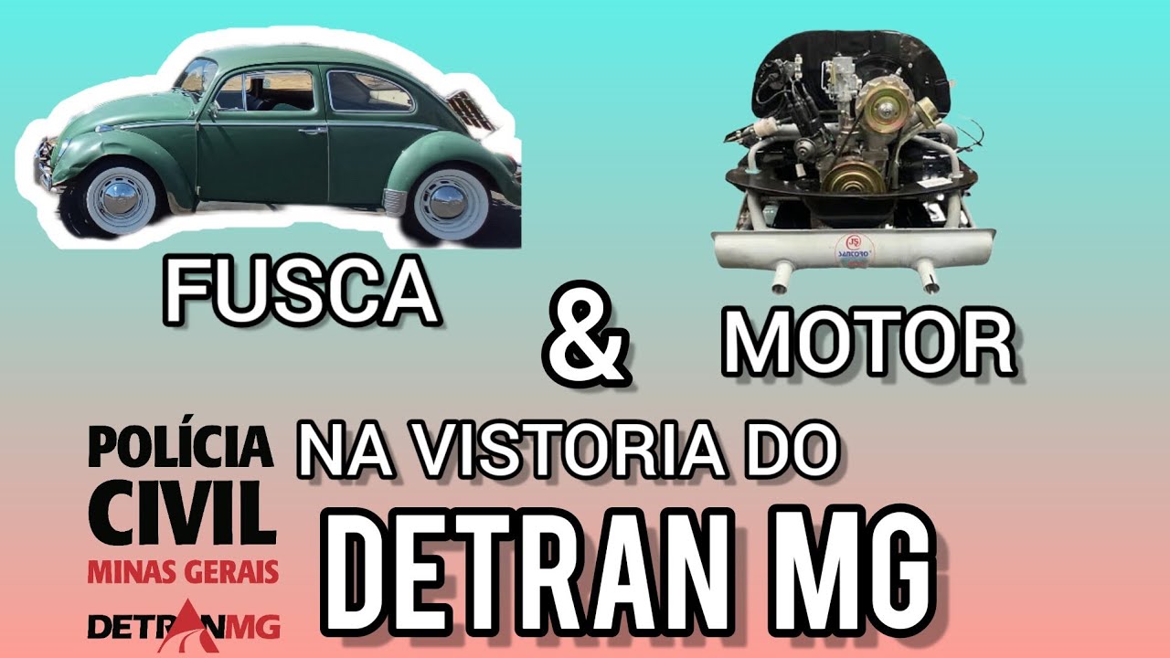 Vistoria Detran MG: Motor cadastrado e Fusca regularizado em meu nome! Transferência do Fusca 69.