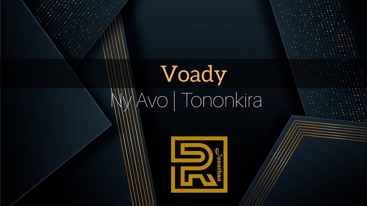 Voady | Ny Avo | Hira Fiderana | Tononkira
