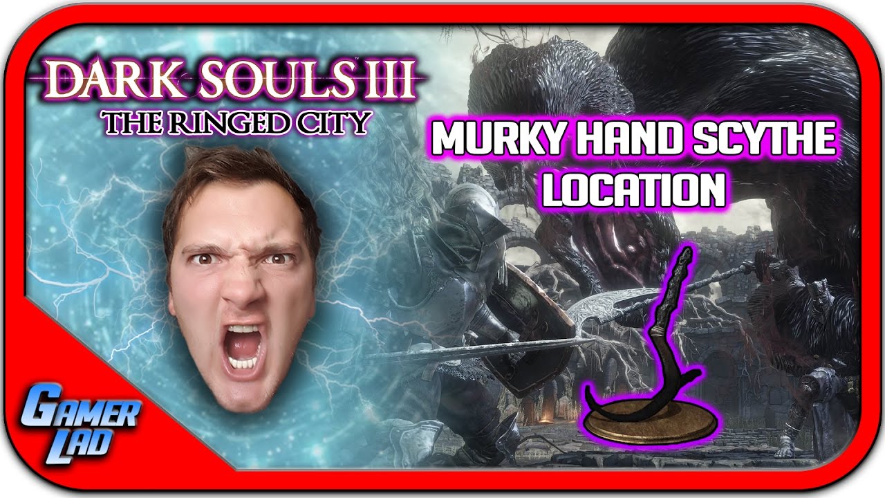 Dark Souls 3 : Murky Hand Scythe Location and Moveset || The Ringed City