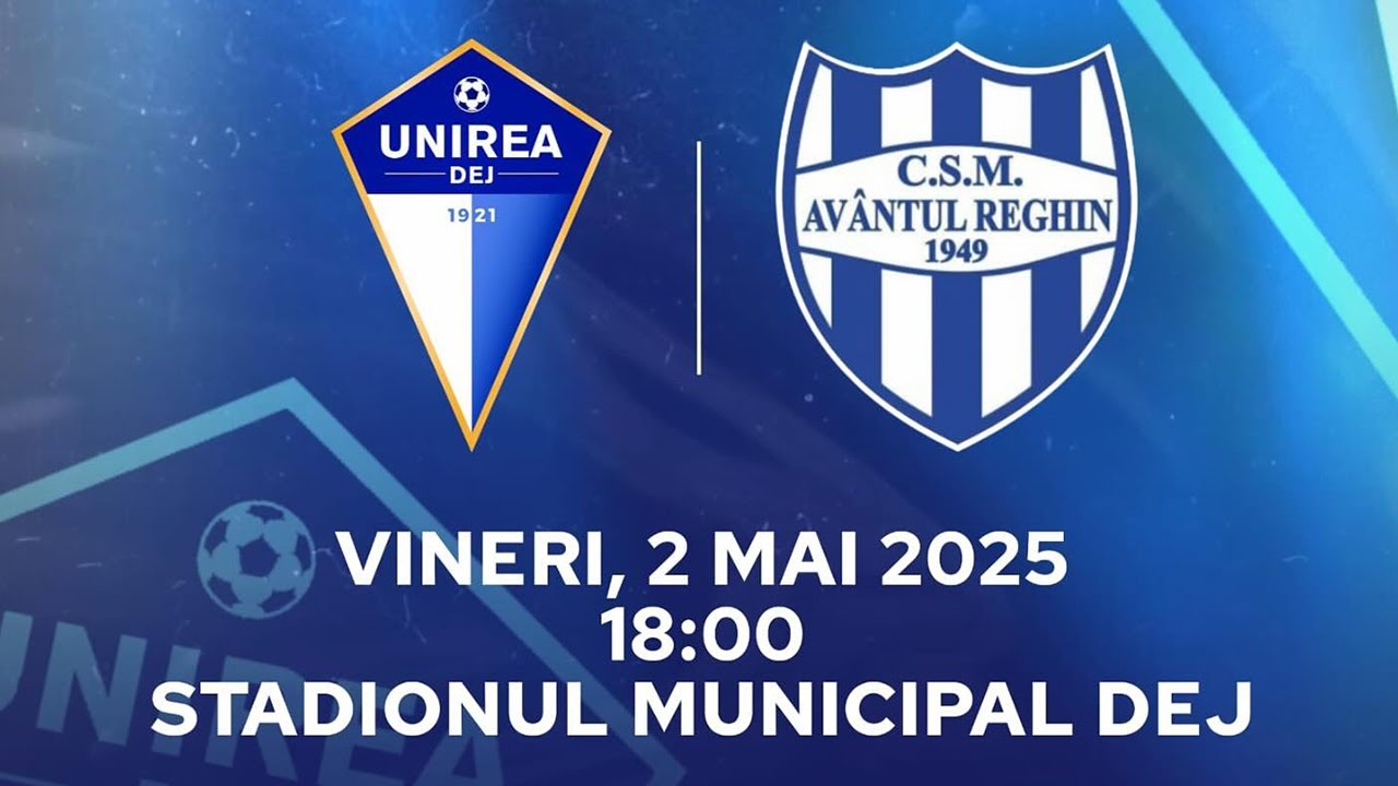 Unirea Dej - Av&acirc;ntul Reghin