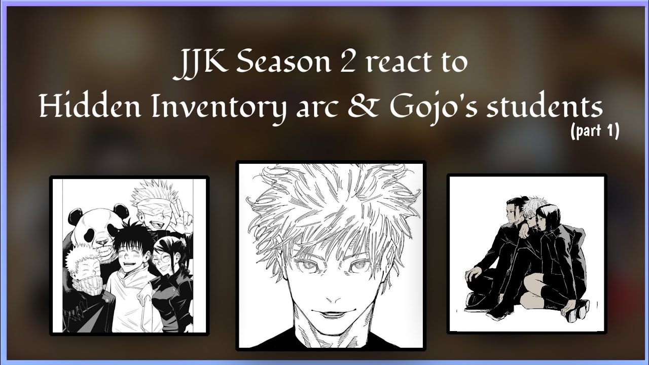 JJK Season 2 react to Hidden Inventory Arc and Gojo's students(Part 1 ) | Jujutsu Kaisen | GCRV