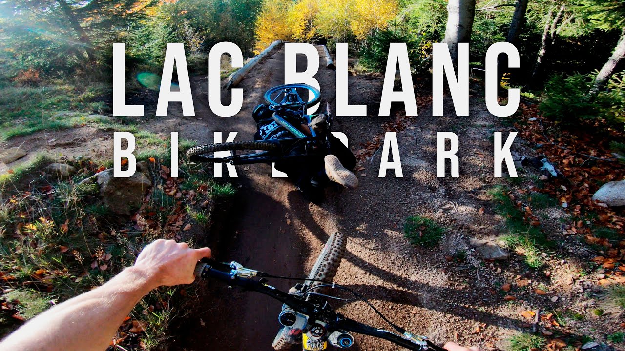 Lac Blanc BIKE PARK w/ Pierre Soriot & Simon Detheve