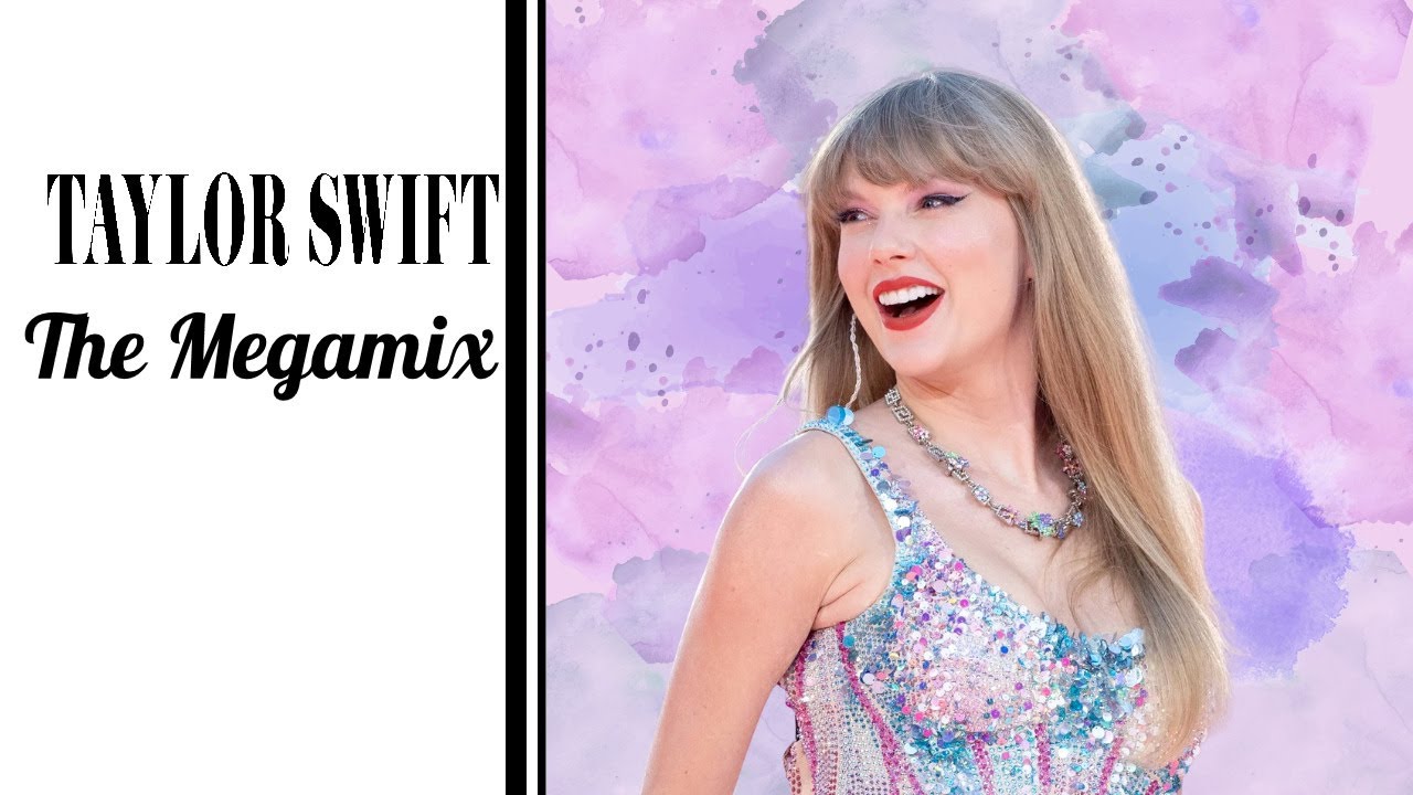 TAYLOR SWIFT: Swifties Megamix | 2008 - 2023
