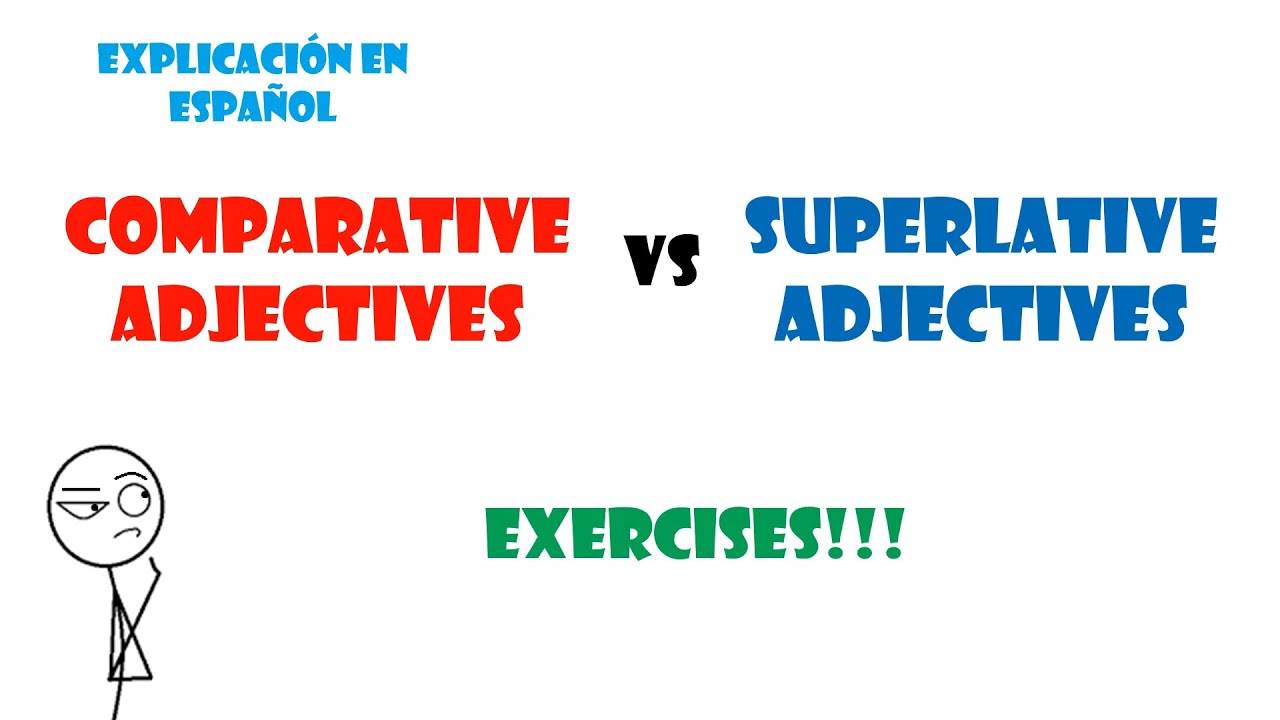 Comparative vs superlative adjectives. Comparativos vs superlativos en ingl&eacute;s.