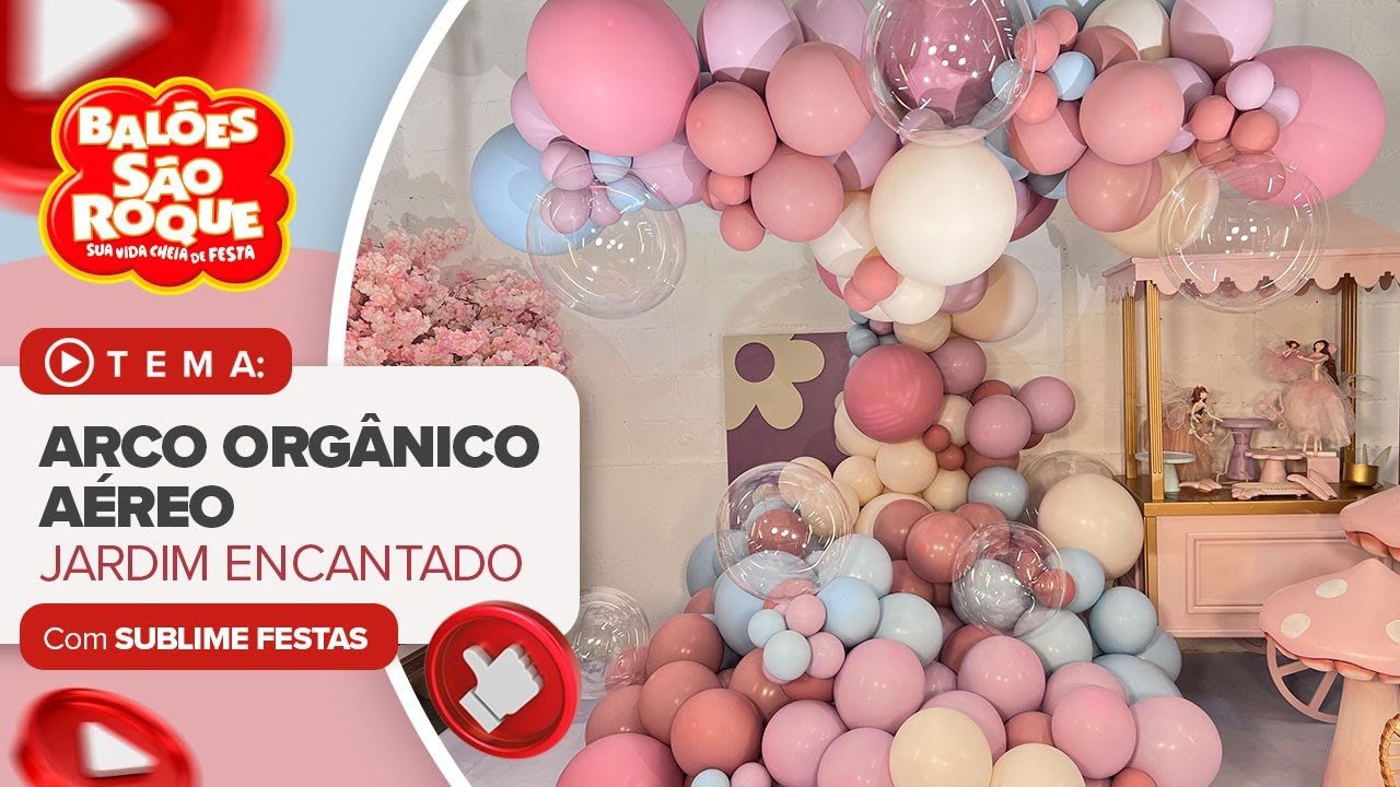 Técnica de Arco Orgânico Aéreo Tema Jardim Encantado | Balões São Roque #balões #decoração #jardim