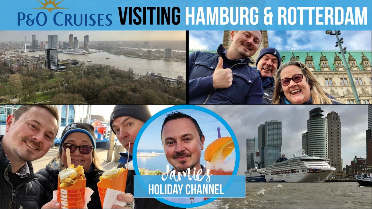 P&O Cruise to Hamburg & Rotterdam