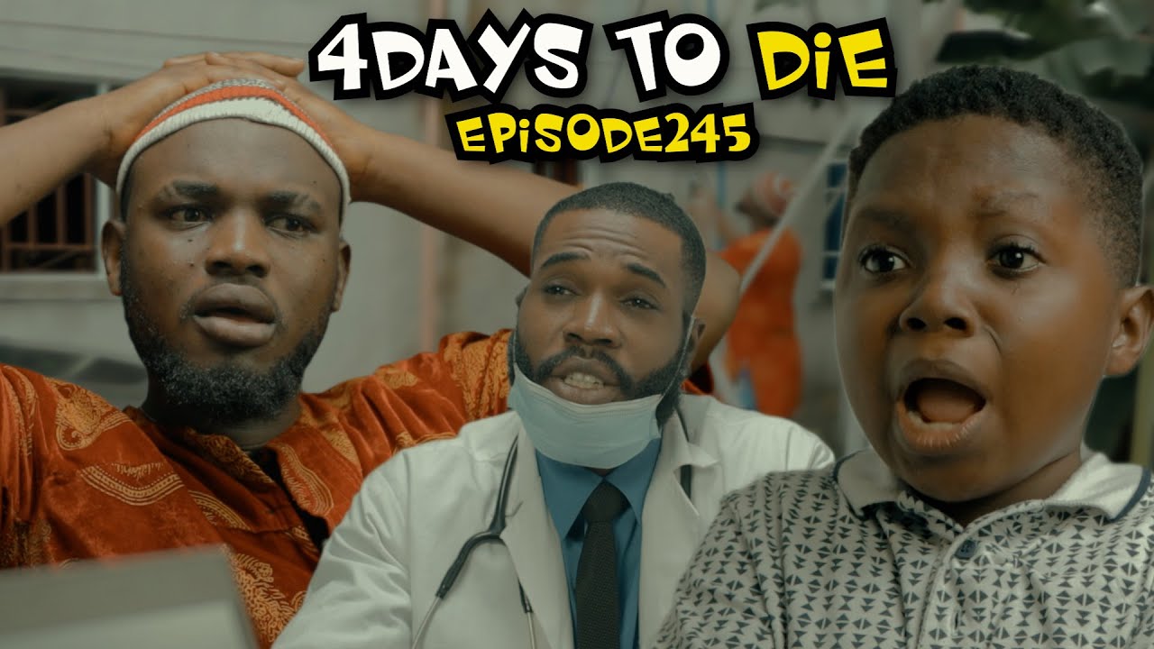 4DAYS TO DIE (PRAIZE VICTOR COMEDYTV) episode 245