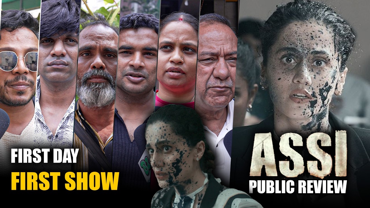 ASSI Movie : Public Review | First Day First Show | Taapsee Pannu, Kani Kusruti | Anubhav Sinha