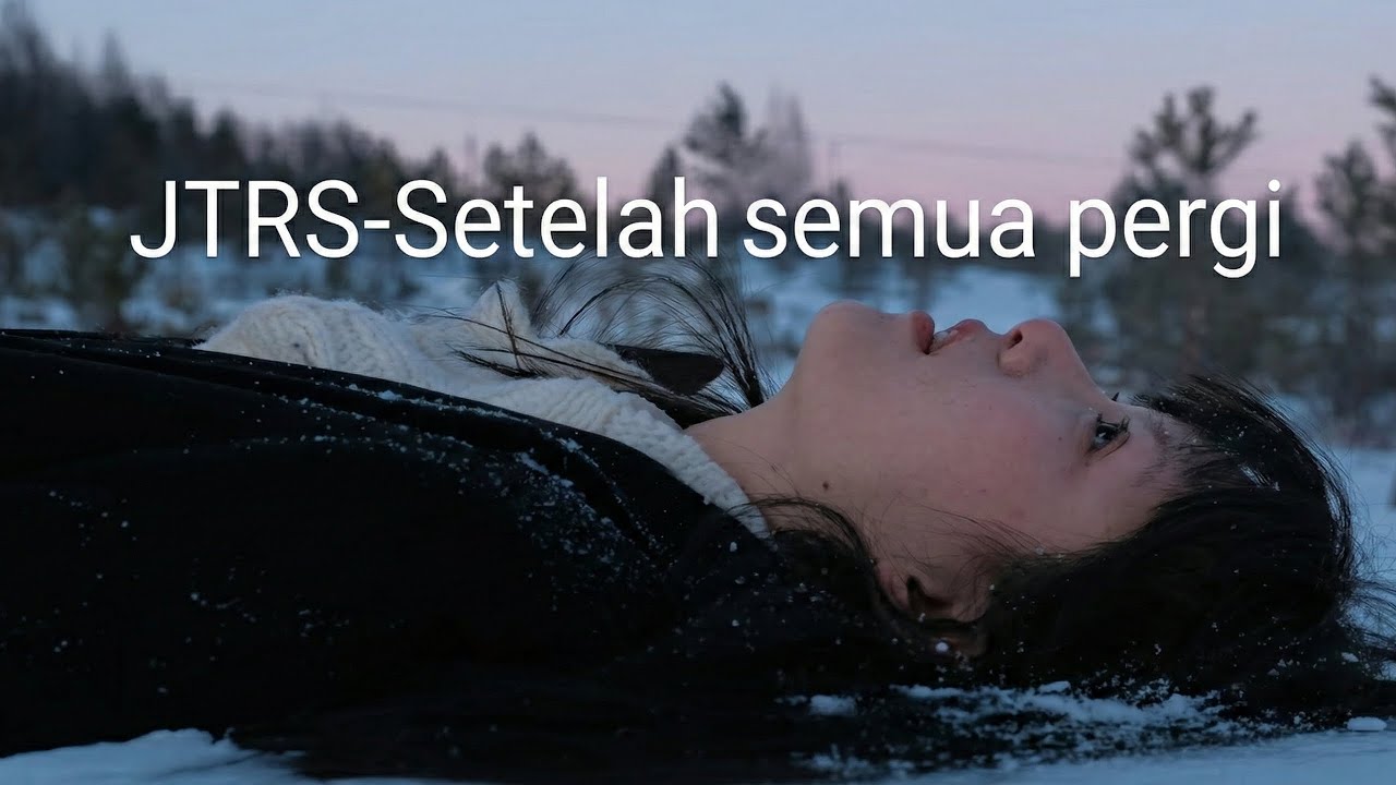 JTRS - Setelah Semua Pergi (Lagu Untuk Yang Lelah Bersosialisasi)#SetelahSemuaPergi #JTRS #LaguGalau