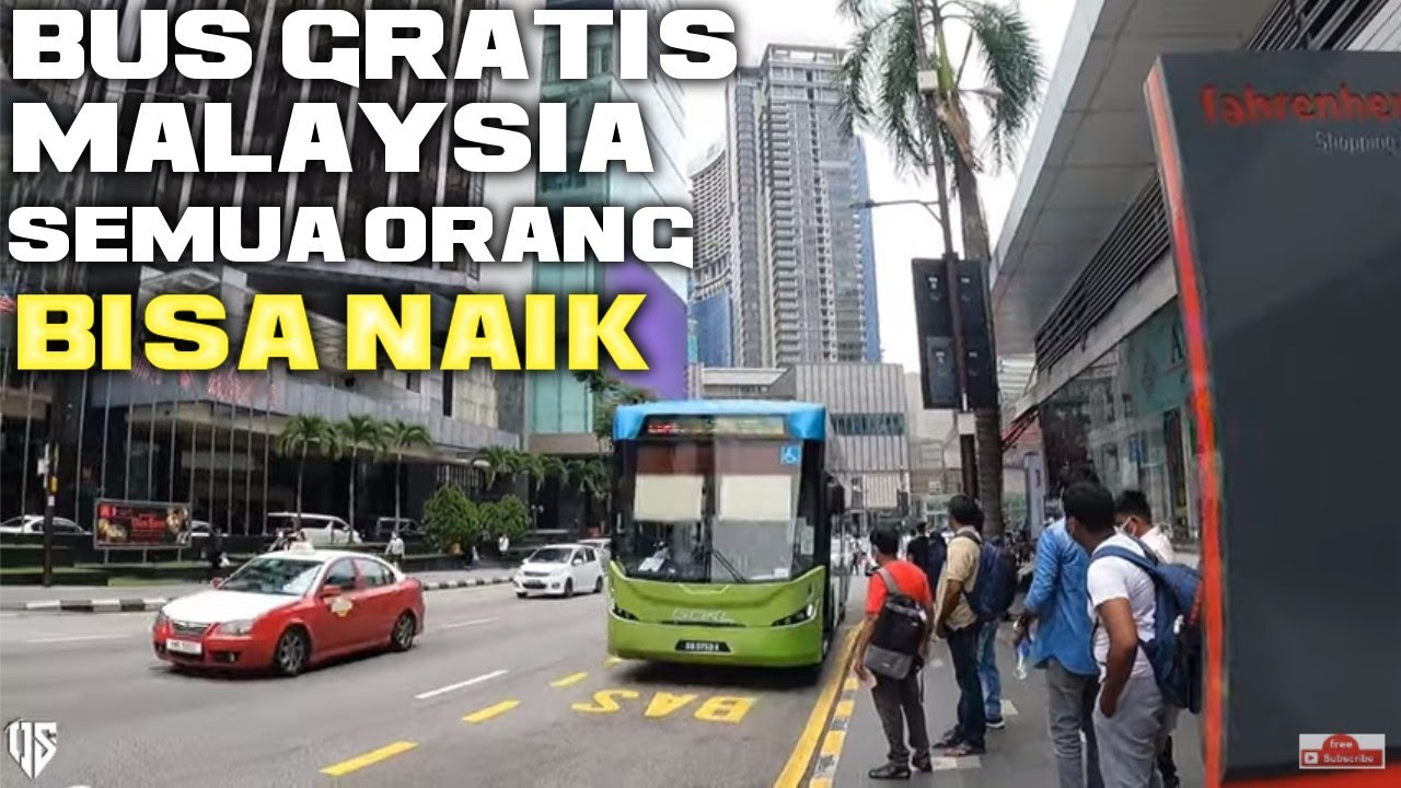 NAIK BUS GRATIS DI MALAYSIA DARI BUKIT BINTANG KE KLCC SEPANJANG JALAN BANYAK GEDUNG TINGGI