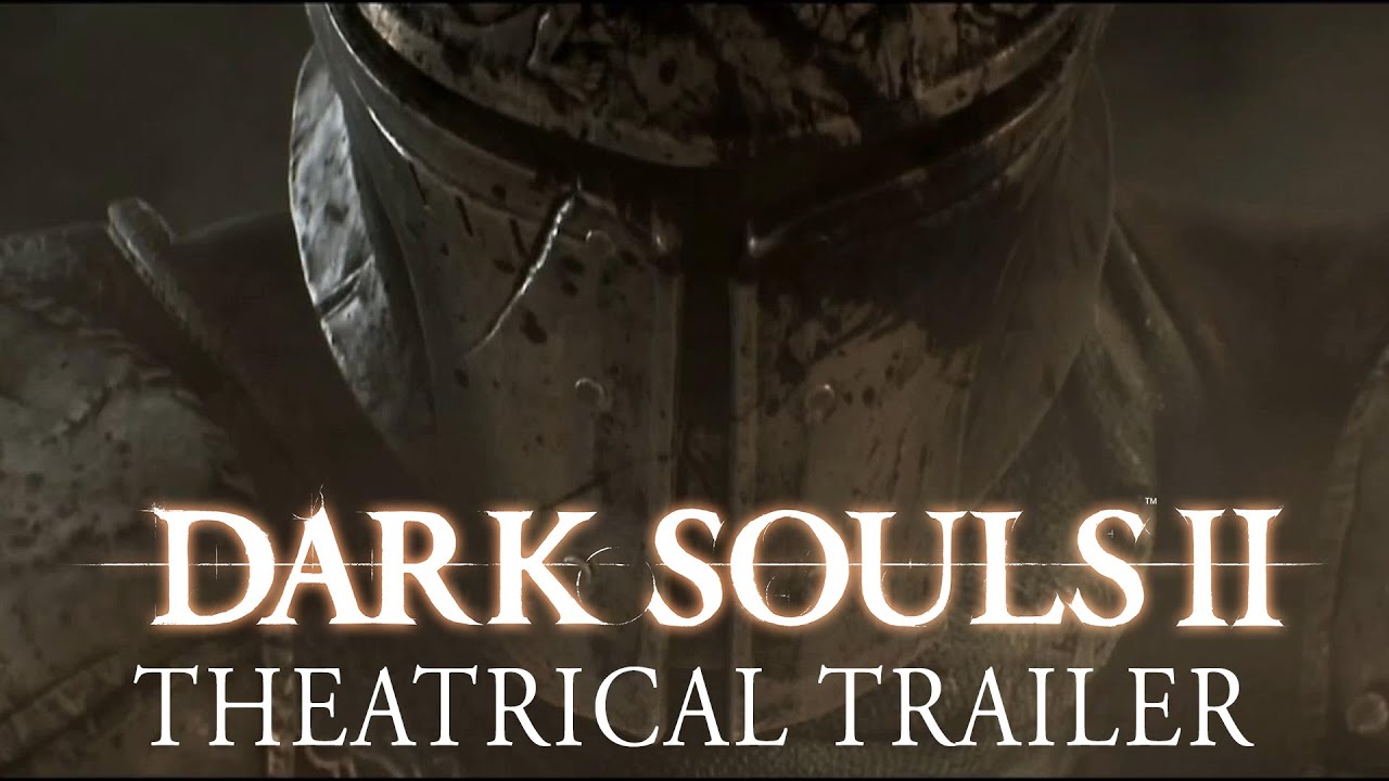 Dark Souls II Theatrical Trailer