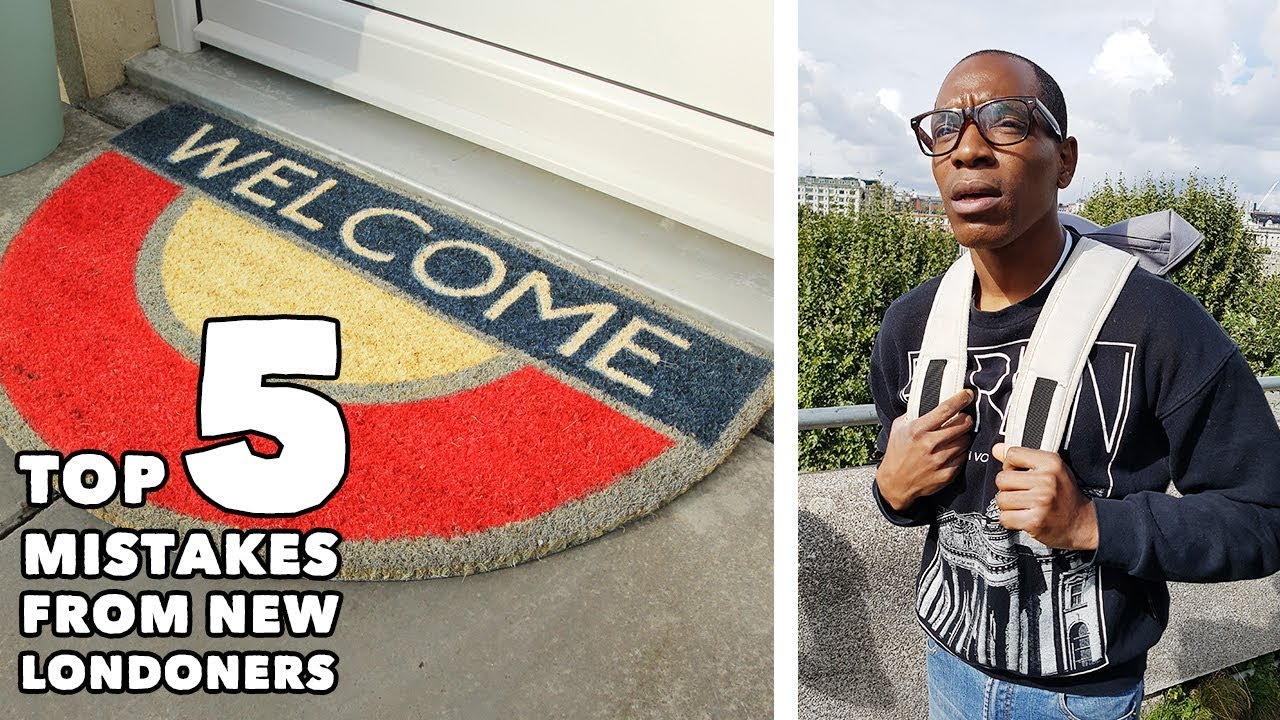 Top 5 Mistakes From New Londoners / Students