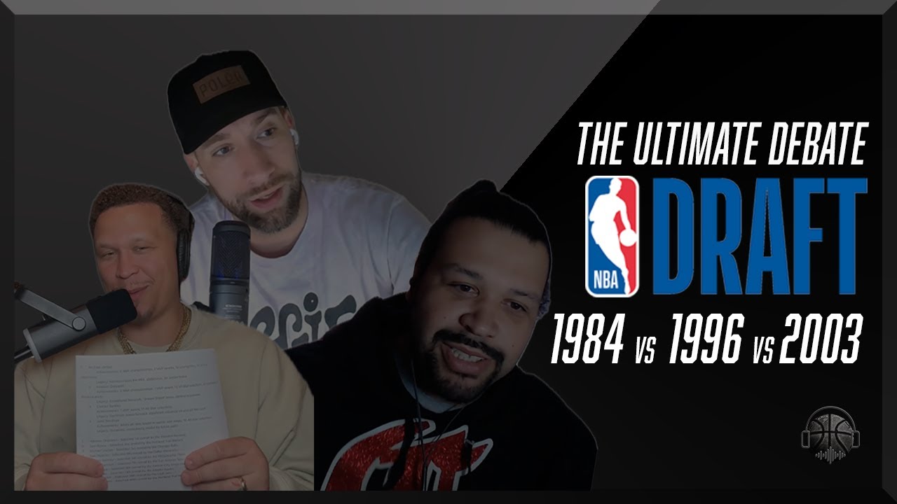E28 &raquo; The Ultimate NBA Draft Debate: 1984 vs 1996 vs 2003