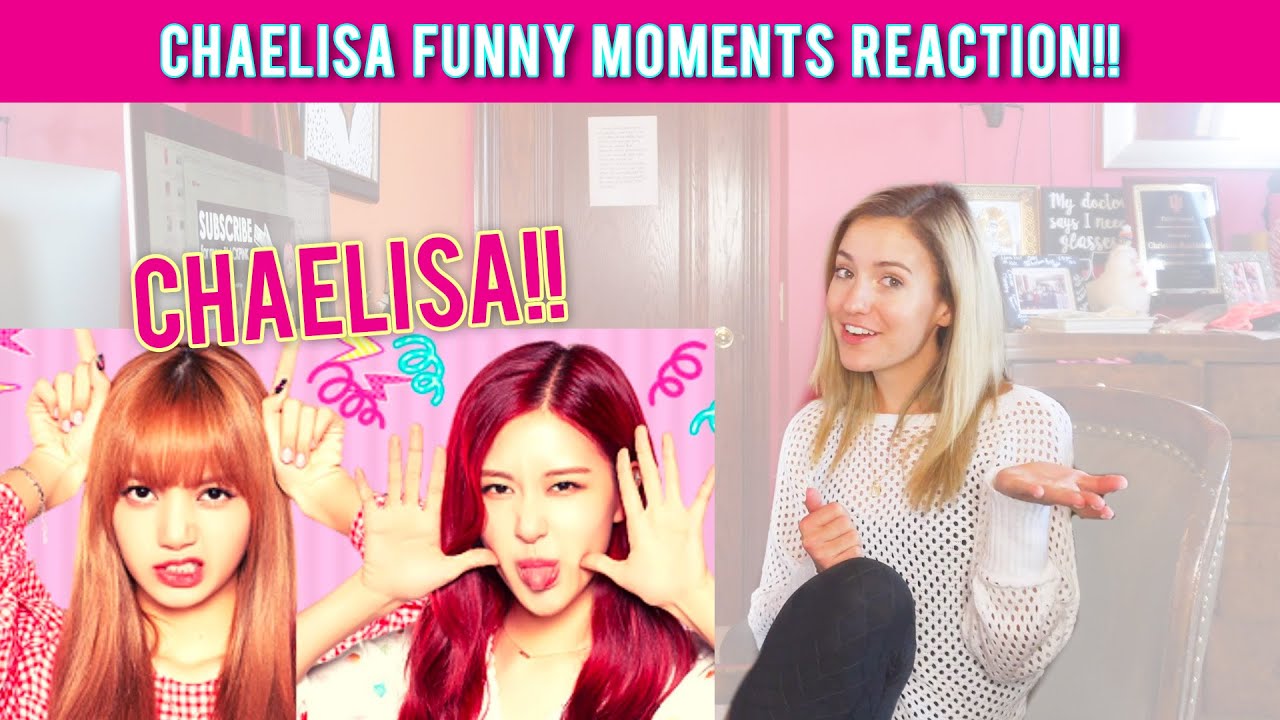 BLACKPINK CHAELISA FUNNY MOMENTS REACTION!