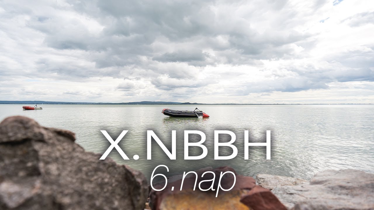 X. NBBH - 6.Nap Összefoglaló