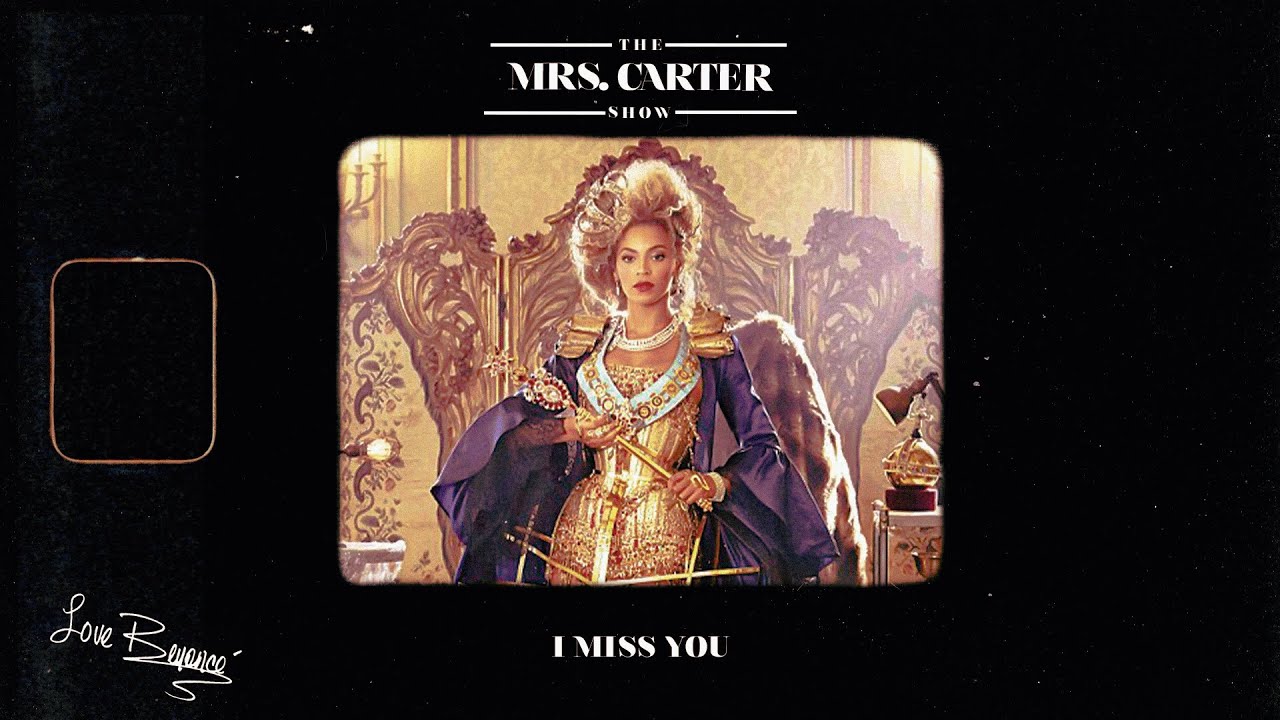 Beyoncé - I Miss You (The Mrs. Carter Show Studio Version)