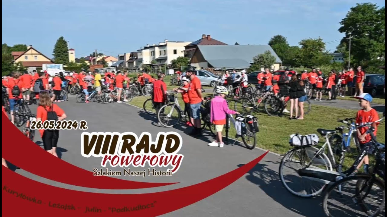 VIII RAJD ROWEROWY Szlakiem Naszej Historii (Kuryłówka - Julin - Podkudłacz)