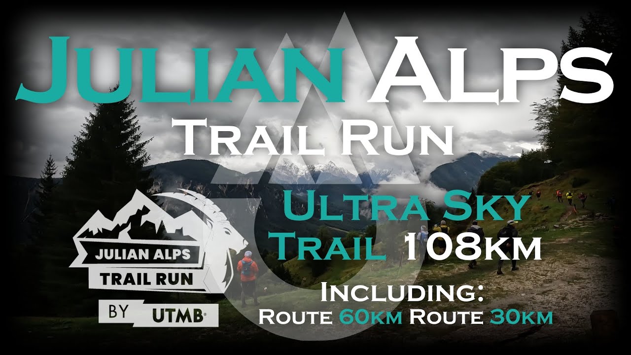 Julian Alps Trail Run - ULTRA SKY TRAIL 108K (entire day route in review - including 60k, 30k)